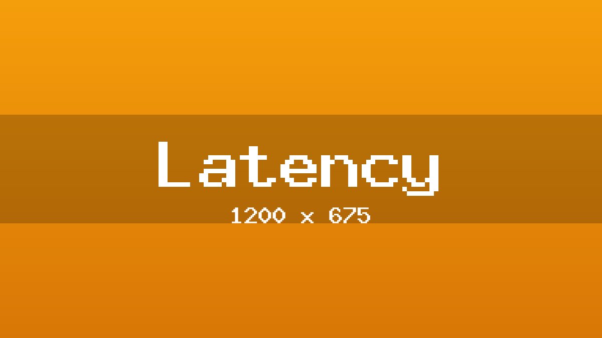 Latency placeholder image